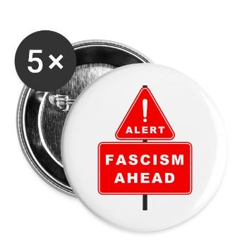 Anti Trump | Alert Fascism ahead | Anti Fascism - Buttons large 2.2'' (5-pack) - white