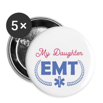 Relax My Daughter Is An EMT Paramedic Medical Tech - Buttons large 2.2'' (5-pack) - white