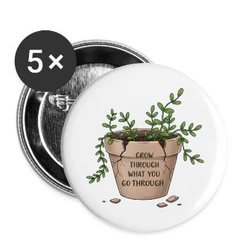 Grow Through What You Go Through - Buttons large 2.2'' (5-pack) - white