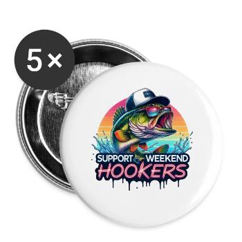 Support Weekend Hookers Fish Fishing Funny - Buttons large 2.2'' (5-pack) - white