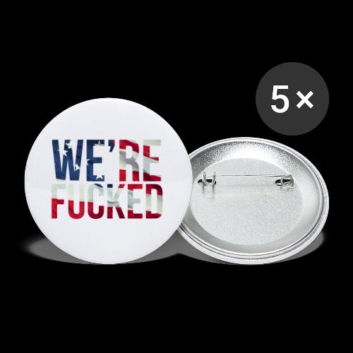 We're Fucked - America - Buttons large 2.2'' (5-pack)