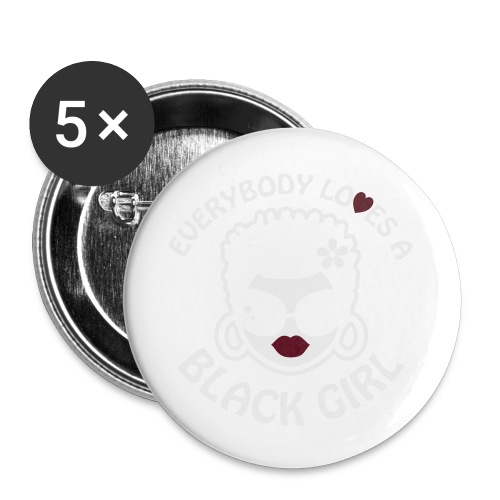 Everybody Loves A Black Girl - Version 2 Reverse - Buttons large 2.2'' (5-pack)
