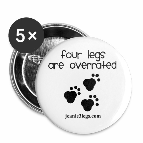 Jeanie Paw Prints Four Legs Are Overrated - Buttons large 2.2'' (5-pack)