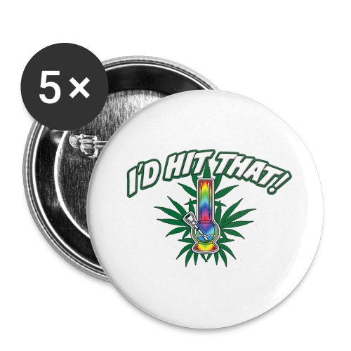 I'd Hit That! - Buttons large 2.2'' (5-pack)