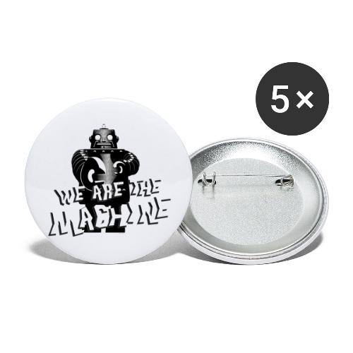 WE ARE THE MACHINE - Buttons large 2.2'' (5-pack)