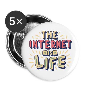 the internet is life funny gamer gift - Buttons large 2.2'' (5-pack) - white