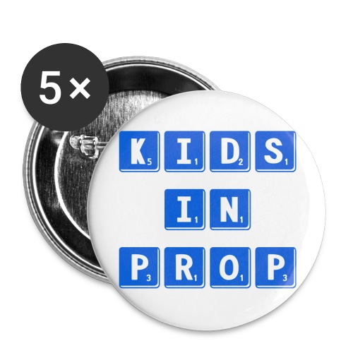 Kids In Prop Logo - Buttons large 2.2'' (5-pack)