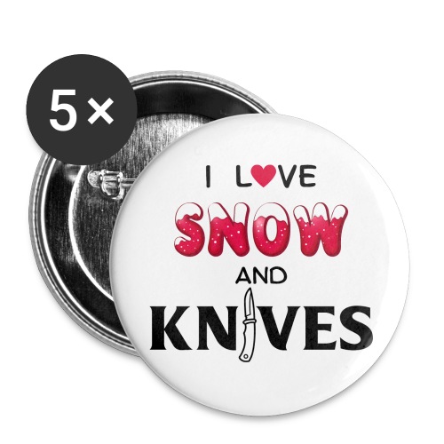 I Love Snow and Knives - Buttons large 2.2'' (5-pack)