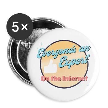 Everyone s An Expert On The Internet - Buttons large 2.2'' (5-pack) - white