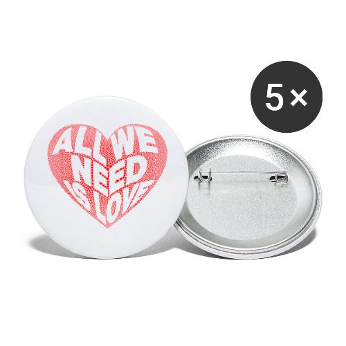 All We Need is Love in Heart - Buttons large 2.2'' (5-pack)
