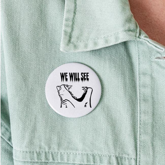 We Will See (Black)