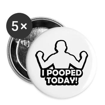 I pooped today quote - Buttons large 2.2'' (5-pack) - white