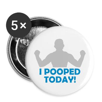 I pooped today quote - Buttons large 2.2'' (5-pack) - white
