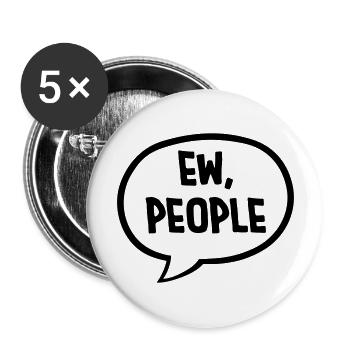 ew people funny quote - Buttons large 2.2'' (5-pack) - white