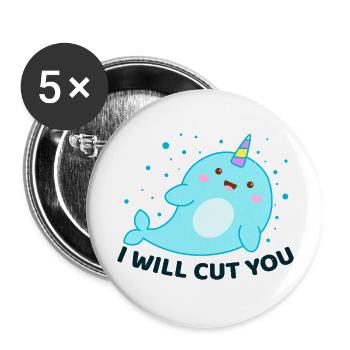 Funny Narwhal I Will Cut You Unicorn Of The Sea - Buttons large 2.2'' (5-pack) - white