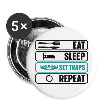 Eat Sleep Set Traps Repeat Hunting Hunter - Buttons large 2.2'' (5-pack) - white