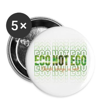 Eco not Ego Climate Change is Real - Buttons large 2.2'' (5-pack) - white