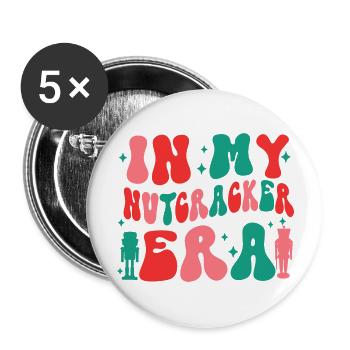 in my nutcracker era Christmas Xmas - Buttons large 2.2'' (5-pack) - white