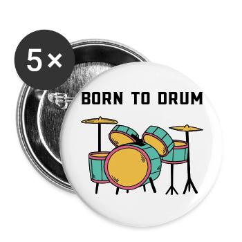 Born to Drum - Buttons large 2.2'' (5-pack) - white