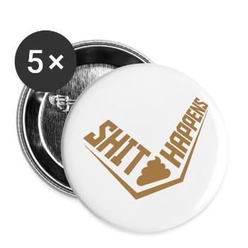 joke shit happens motto - Buttons large 2.2'' (5-pack) - white