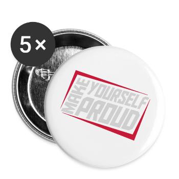make yourself proud quote - Buttons large 2.2'' (5-pack) - white