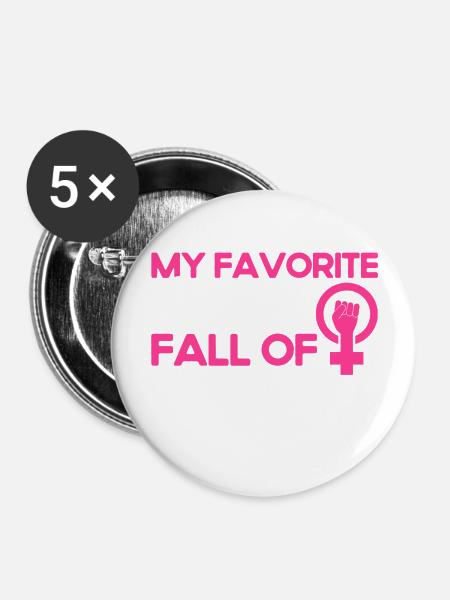 Feminist My Favorite Season Fall Of Patriarchy - Buttons large 2.2'' (5-pack) - white
