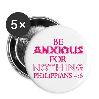 Be Anxious for Nothing 2 - Buttons large 2.2'' (5-pack) - white