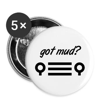 got mud? - Buttons large 2.2'' (5-pack) - white