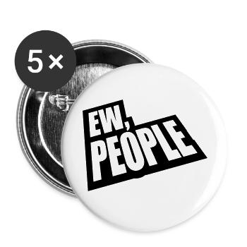 ew people funny quote - Buttons large 2.2'' (5-pack) - white