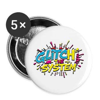 GLITCH THE SYSTEM – Disruptive Neon Typography - Buttons large 2.2'' (5-pack) - white