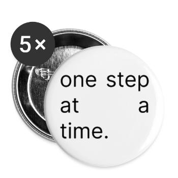 one step at a time , motivational quotes - Buttons large 2.2'' (5-pack) - white