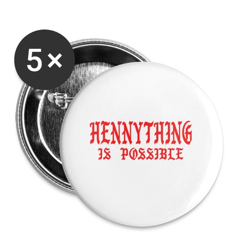 hennythingispossible - Buttons large 2.2'' (5-pack)