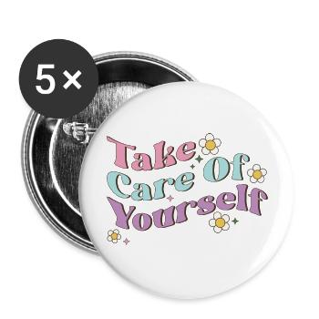 Take Care of Yourself - Positive quote - Buttons large 2.2'' (5-pack) - white