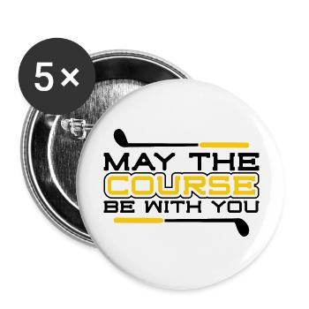 May The Course Be With You Golf T-Shirt Golfing - Buttons large 2.2'' (5-pack) - white
