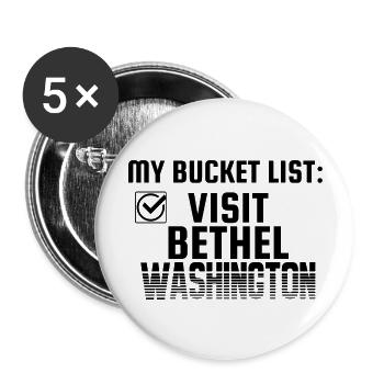 Bethel Washington Bucket List Home Town - Buttons large 2.2'' (5-pack) - white