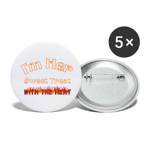 Original Creator of I'm Her Sweet Treat With Heat. - Buttons large 2.2'' (5-pack)