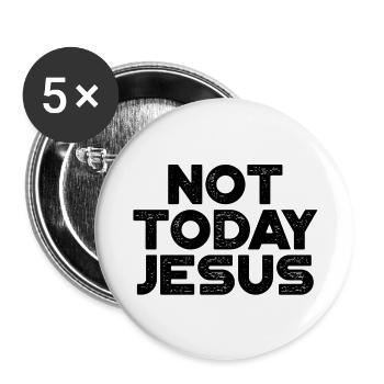 Not Today Jesus - Buttons large 2.2'' (5-pack) - white