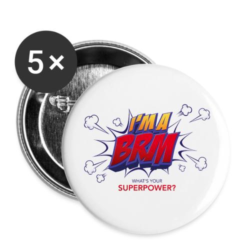 I'm a BRM- What's YOUR Superpower? - Buttons large 2.2'' (5-pack)