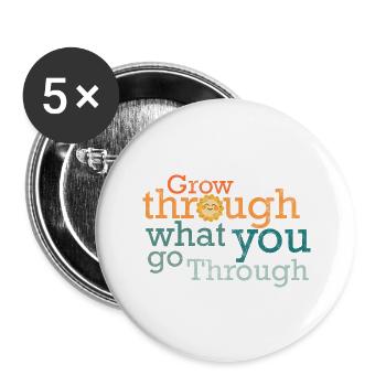 Grow Through What you go Through - Buttons large 2.2'' (5-pack) - white