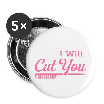I Will Cut Womens Hairdresser Gift Salon - Buttons large 2.2'' (5-pack) - white