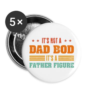 It s Not A Dad Bod It s A Father Figure Dad s For - Buttons large 2.2'' (5-pack) - white
