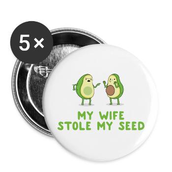 My Wife Stole My Seed Avocado Pregnancy - Buttons large 2.2'' (5-pack) - white