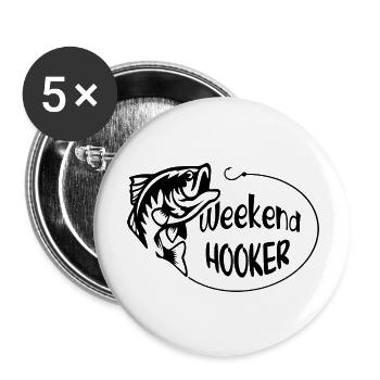 Weekend Hooker Fishing Cute Hooker s Fisherman T - Buttons large 2.2'' (5-pack) - white