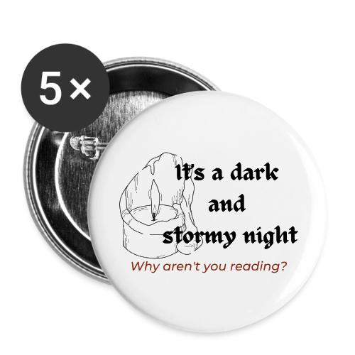 Dark and Stormy Night (black candle text) - Buttons large 2.2'' (5-pack)