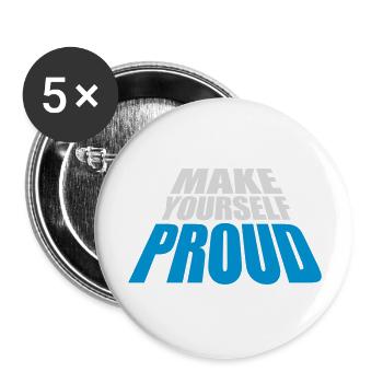 make yourself proud quote - Buttons large 2.2'' (5-pack) - white