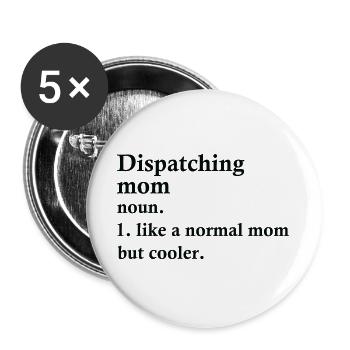 Dispatching Mom Funny Dispatcher Definition - Buttons large 2.2'' (5-pack) - white