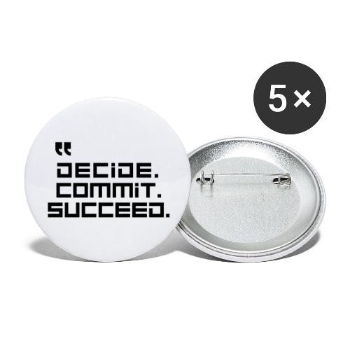 Decide Commit Succeed - Buttons large 2.2'' (5-pack)