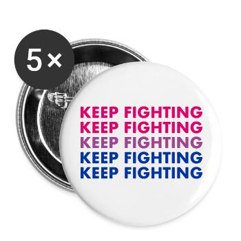 Keep Fighting Bi Pride - Buttons large 2.2'' (5-pack) - white