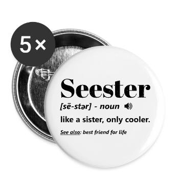 Sister Birthday Gifts Apparel With Funny Seester - Buttons large 2.2'' (5-pack) - white