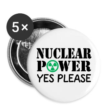 Nuclear Power Yes Please Yes To Nuclear Energy - Buttons large 2.2'' (5-pack) - white